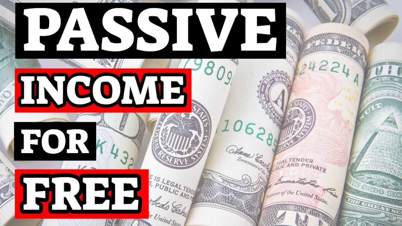 How To Make A Passive Income For FREE How to make a passive income for free