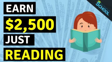 Make $2,500 Every Month JUST READING