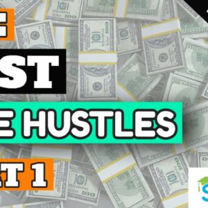 The Best Side Hustles [Make Money Today] Part 1
