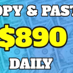 Earn $890 Per Day With SIMPLE Copy And Paste