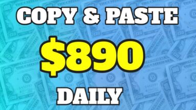 Earn $890 Per Day With SIMPLE Copy And Paste