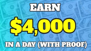 How To Earn $4,000 In A Single Day