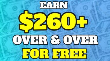 Earn $260+ OVER & OVER For FREE [Worldwide]