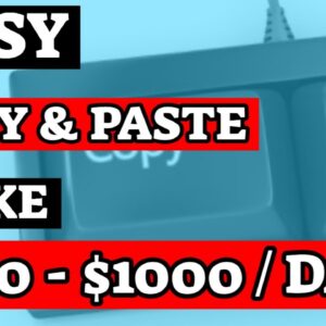 Earn $100 - $1,000 A Day With Copy And Paste