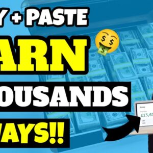 Copy And Paste To Earn THOUSANDS!! FREE Method