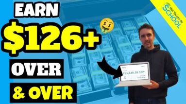 Earn $126+ Over And Over SIMPLE Method