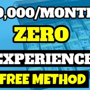Earn $10,000 Per Month [ZERO EXPERIENCE REQUIRED]