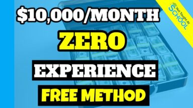 Earn $10,000 Per Month [ZERO EXPERIENCE REQUIRED]