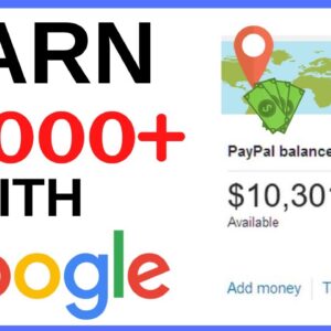 Earn $1000+ In 30 Mins Using Google, Step By Step