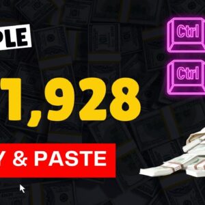 Earn $71,928 With This SIMPLE Copy And Paste Method