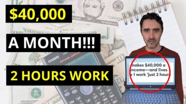 $40,000 A Month Working 2 Hours a Day Online!